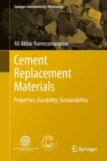 Cement Replacement Materials : Properties, Durability, Sustainability