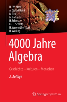 4000 Jahre Algebra : Geschichte - Kulturen - Menschen