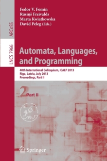 Automata, Languages, and Programming : 40th International Colloquium, ICALP 2013, Riga, Latvia, July 8-12, 2013, Proceedings, Part II