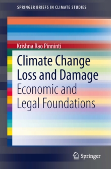 Climate Change Loss and Damage : Economic and Legal Foundations