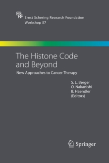 The Histone Code and Beyond : New Approaches to Cancer Therapy