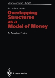 Overlapping Structures as a Model of Money : An Analytical Review