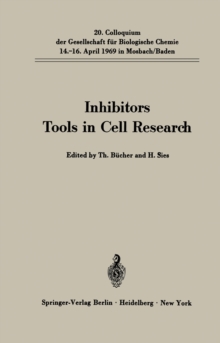 Inhibitors Tools in Cell Research : 20. Colloquium am 14.-16. April 1969