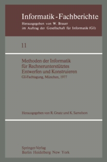 Methoden der Informatik fur Rechnerunterstutztes Entwerfen und Konstruieren : GI-Fachtagung, Munchen, 19.-21. Oktober 1977