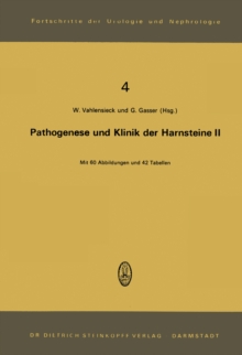 Pathogenese und Klinik der Harnsteine II : 2. Symposium in Bonn am 24. und 25. 11. 1972