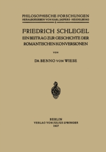Friedrich Schlegel : Ein Beitrag zur Geschichte der Romantischen Konversionen
