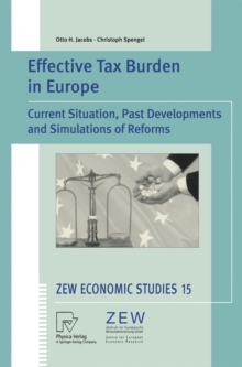 Effective Tax Burden in Europe : Current Situation, Past Developments and Simulations of Reforms