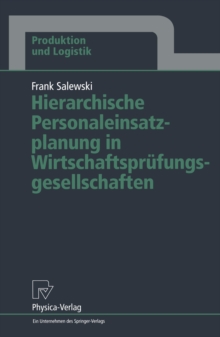 Hierarchische Personaleinsatzplanung in Wirtschaftsprufungsgesellschaften