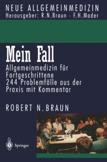 Mein Fall : Allgemeinmedizin fur Fortgeschrittene