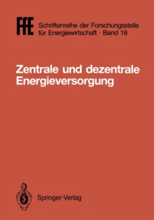 Zentrale und dezentrale Energieversorgung : VDE/VDI/GFPE-Tagung in Schliersee am 7./8. Mai 1987