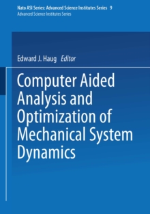 Computer Aided Analysis and Optimization of Mechanical System Dynamics