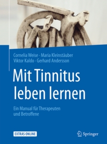 Mit Tinnitus leben lernen : Ein Manual fur Therapeuten und Betroffene