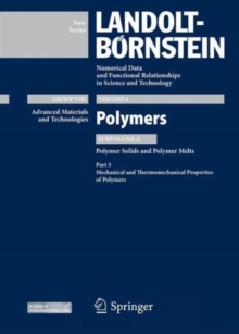 Part 3: Mechanical and Thermomechanical Properties of Polymers : Subvolume A: Polymer Solids and Polymer Melts