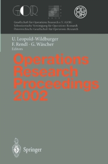 Operations Research Proceedings 2002 : Selected Papers of the International Conference on Operations Research (SOR 2002), Klagenfurt, September 2-5, 2002
