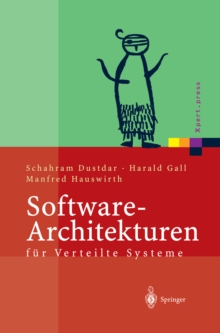Software-Architekturen fur Verteilte Systeme : Prinzipien, Bausteine und Standardarchitekturen fur moderne Software