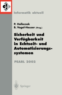 Sicherheit und Verfugbarkeit in Echtzeit- und Automatisierungssystemen : Fachtagung der GI-Fachgruppe 4.4.2 Echtzeitprogrammierung, PEARL Boppard, 28./29. November 2002
