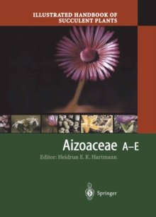 Illustrated Handbook of Succulent Plants: Aizoaceae A-E