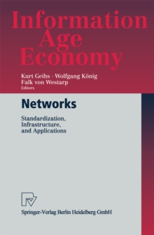Networks : Standardization, Infrastructure, and Applications