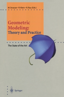 Geometric Modeling: Theory and Practice : The State of the Art