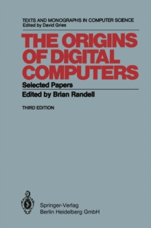 The Origins of Digital Computers : Selected Papers