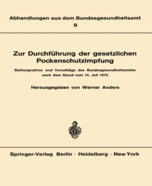 Zur Durchfuhrung der gesetzlichen Pockenschutzimpfung : Stellungnahme und Vorschlage des Bundesgesundheitsamtes nach dem Stand vom 15. Juli 1970
