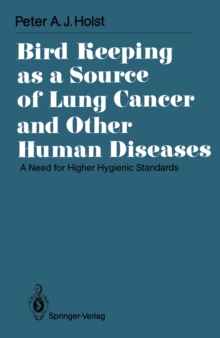 Bird Keeping as a Source of Lung Cancer and Other Human Diseases : A Need for Higher Hygienic Standards