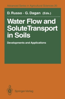 Water Flow and Solute Transport in Soils : Developments and Applications In Memoriam Eshel Bresler (1930-1991)