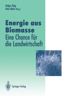 Energie aus Biomasse : - eine Chance fur die Landwirtschaft