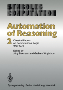 Automation of Reasoning : 2: Classical Papers on Computational Logic 1967-1970