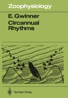 Circannual Rhythms : Endogenous Annual Clocks in the Organization of Seasonal Processes
