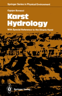 Karst Hydrology : With Special Reference to the Dinaric Karst