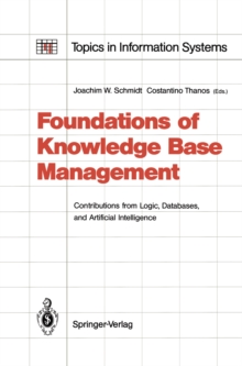 Foundations of Knowledge Base Management : Contributions from Logic, Databases, and Artificial Intelligence Applications