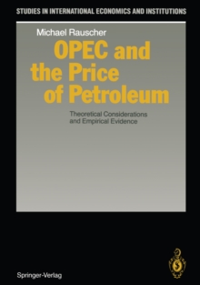 OPEC and the Price of Petroleum : Theoretical Considerations and Empirical Evidence