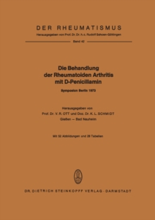 Die Behandlung der Rheumatoiden Arthritis mit D-Penicillamin : Symposion mit internationaler Beteiligung Berlin, 19.-20. Januar 1973
