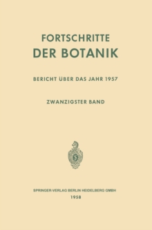 Fortschritte der Botanik : Zwanzigster Band: Bericht uber das Jahr 1957