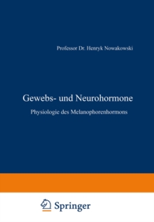 Gewebs- und Neurohormone : Physiologie des Melanophorenhormons