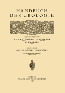 Allgemeine Urologie : Erster Teil Chirurgische Anatomie * Pathologische Physiologie * Harnuntersuchung
