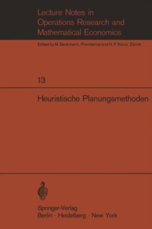 Heuristische Planungsmethoden : Unterlagen fur einen Kurs des Instituts fur Operations Research der ETH Zurich