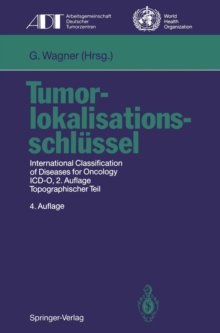 Tumorlokalisationsschlussel : International Classification of Diseases for Oncology