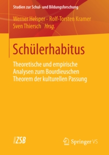 Schulerhabitus : Theoretische und empirische Analysen zum Bourdieuschen Theorem der kulturellen Passung