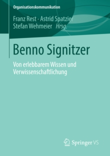 Benno Signitzer : Von erlebbarem Wissen und Verwissenschaftlichung