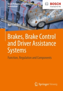 Brakes, Brake Control and Driver Assistance Systems : Function, Regulation and Components