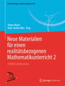 Neue Materialien fur einen realitatsbezogenen Mathematikunterricht 2 : ISTRON-Schriftenreihe