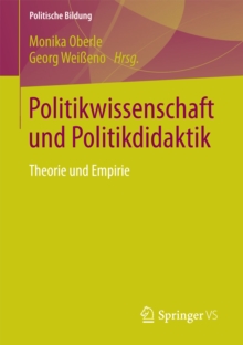 Politikwissenschaft und Politikdidaktik : Theorie und Empirie