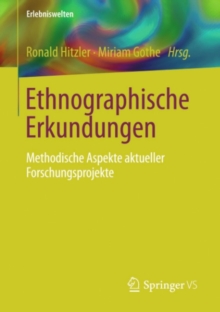 Ethnographische Erkundungen : Methodische Aspekte aktueller Forschungsprojekte