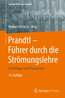 Prandtl - Fuhrer durch die Stromungslehre : Grundlagen und Phanomene