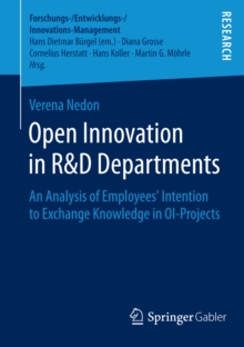 Open Innovation in R&D Departments : An Analysis of Employees' Intention to Exchange Knowledge in OI-Projects