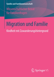 Migration und Familie : Kindheit mit Zuwanderungshintergrund