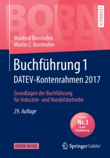 Buchfuhrung 1 DATEV-Kontenrahmen 2017 : Grundlagen der Buchfuhrung fur Industrie- und Handelsbetriebe