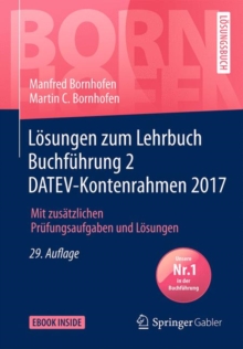 Losungen zum Lehrbuch Buchfuhrung 2 DATEV-Kontenrahmen 2017 : Mit zusatzlichen Prufungsaufgaben und Losungen